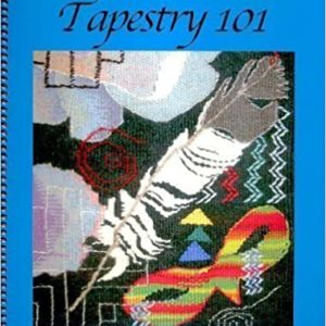 Tapestry 101 by Kathe Todd-Hooker